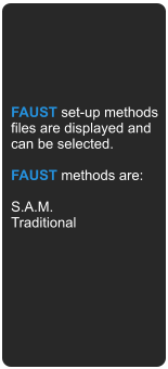 FAUST set-up methods files are displayed and can be selected.  FAUST methods are:  S.A.M. Traditional