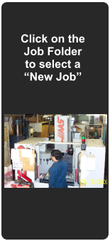 Click on the Job Folder to select a “New Job”
